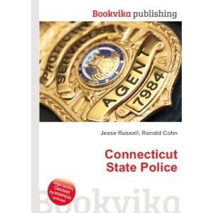  Connecticut State Police: Ronald Cohn Jesse Russell: Books