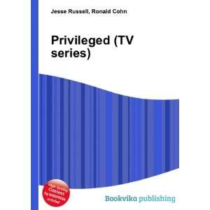  Privileged (TV series) Ronald Cohn Jesse Russell Books