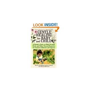 Gentle Healing for Baby and Child A Parents Guide to Child Friendly 