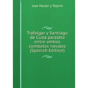   ambos combates navales (Spanish Edition): Jose Muller y Tejeiro: Books