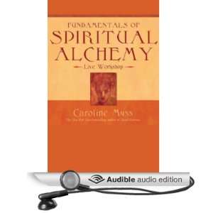   of Spiritual Alchemy (Audible Audio Edition) Caroline Myss Books