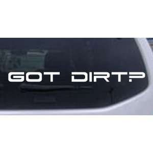   28in X 2.3in    Got Dirt Off Road Car Window Wall Laptop Decal Sticker