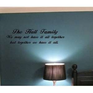  Custom Family Name We May Not Have It All Together Vinyl 