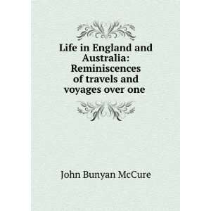  Life in England and Australia Reminiscences of travels 