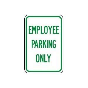  EMPLOYEE PARKING ONLY (GREEN/WHITE) 18 x 12 Sign .080 
