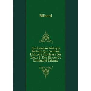   Des Dieux Et Des HÃ©roes De LantiquitÃ© Paienne Bilhard Books