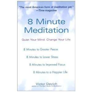  8 Minute Meditation Quiet Your Mind. Change Your Life 