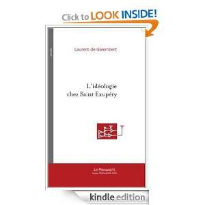 Idéologie chez Saint Exupéry (French Edition) Laurent de 