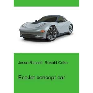  EcoJet concept car: Ronald Cohn Jesse Russell: Books