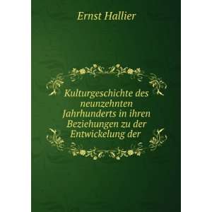   in ihren Beziehungen zu der Entwickelung der . Ernst Hallier Books