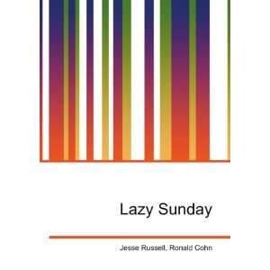  Lazy Sunday Ronald Cohn Jesse Russell Books