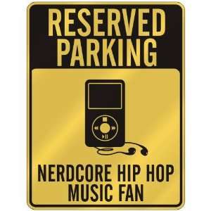  RESERVED PARKING  NERDCORE HIP HOP MUSIC FAN  PARKING 