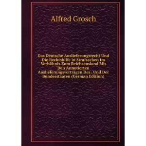  gen Des . Und Der Bundesstaaten (German Edition): Alfred Grosch: Books