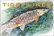 Tight Lines Ten Years of the Yale Anglers Journal, (0300151403 