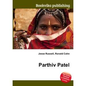  Parthiv Patel Ronald Cohn Jesse Russell Books