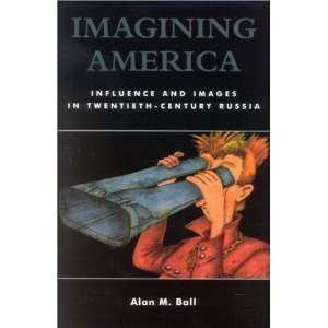   Images in Twentieth Century Russia [Paperback] Alan M. Ball Books