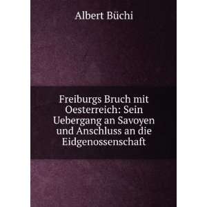   Savoyen und Anschluss an die Eidgenossenschaft: Albert BÃ¼chi: Books