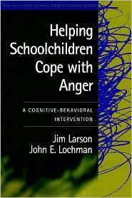 Helping Schoolchildren Cope with Anger A Cognitive Behavioral 