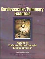 Cardiovascular/Pulmonary Essentials Applying the Preferred Physical 