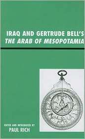 Iraq And Gertrude Bells The Arab Of Mesopotamia, (0739125621), Paul 