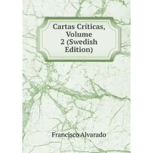   CrÃ­ticas, Volume 2 (Swedish Edition) Francisco Alvarado Books