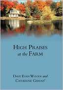 High Praises at the Farm Dave Evan Woods