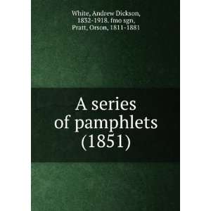   , 1811 1881, White, Andrew Dickson, 1832 1918. fmo sgn Pratt Books