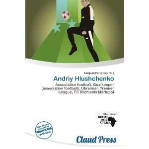    Andriy Hlushchenko (9786138491439): Lóegaire Humphrey: Books