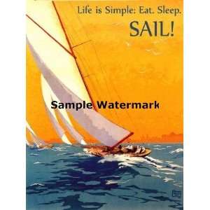  Ocean Seascape Sea Sailboat Boat Life Is Simple Eat Sleep 