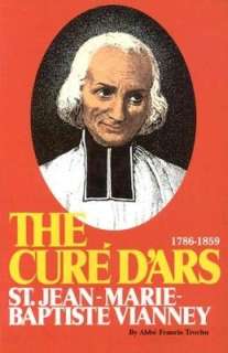   The Cure dArs St Jean Marie Baptiste Vianney by 