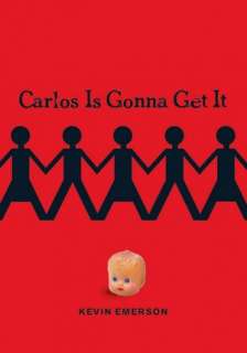   Carlos is Gonna Get It by Kevin Emerson, Scholastic, Inc.  Hardcover