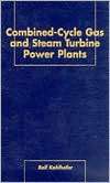 Combined   Cycle Gas & Steam Turbine Power Plants, (0878147365), Rolf 