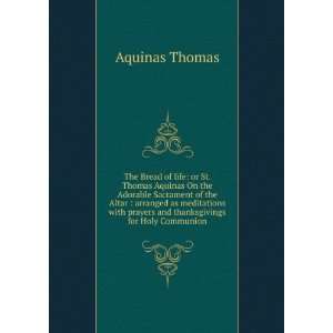   prayers and thanksgivings for Holy Communion: Aquinas Thomas: Books