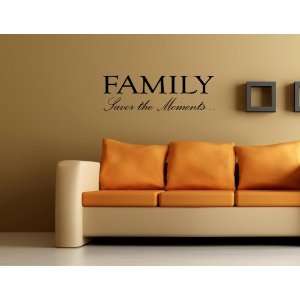 FAMILY Savor the Moments Vinyl wall quotes and sayings home art decor 
