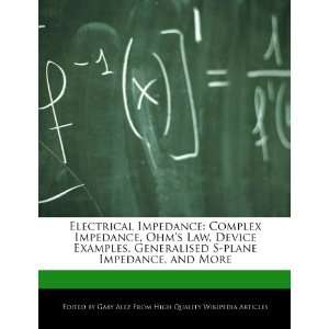  Electrical Impedance Complex Impedance, Ohms Law, Device 