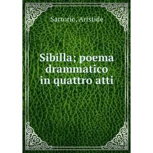    Sibilla; poema drammatico in quattro atti Aristide Sartorio Books