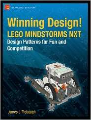Winning Design LEGO MINDSTORMS NXT Design Patterns for Fun and 