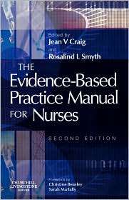 The Evidence Based Practice Manual For Nurses, (0443102309), Jean V 