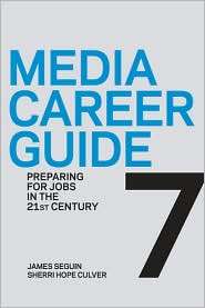 Media Career Guide Preparing for Jobs in the 21st Century 