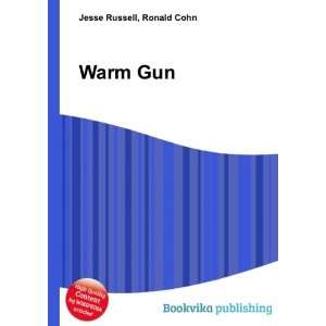  Warm Gun Ronald Cohn Jesse Russell Books
