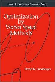 Optimization by Vector Space Methods, (047118117X), David G 