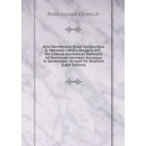   Elvenich (Latin Edition) Peter Joseph Elvenich  Books