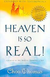 Heaven is so Real by Choo Thomas 2006, Paperback, Expanded  
