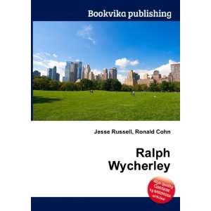  Ralph Wycherley Ronald Cohn Jesse Russell Books