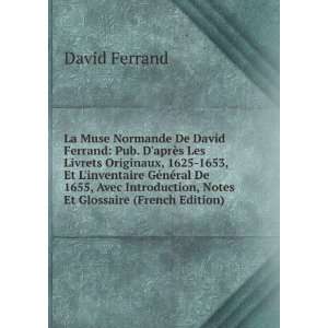   , Notes Et Glossaire (French Edition): David Ferrand: Books