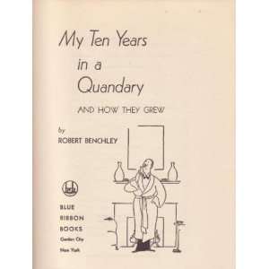  My Ten Years in a Quandry Robert Benchley Books
