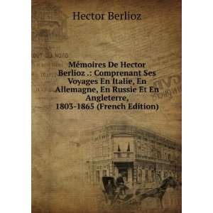   Et En Angleterre, 1803 1865 (French Edition) Hector Berlioz Books