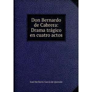  Don Bernardo de Cabrera Drama trÃ¡gico en cuatro actos 
