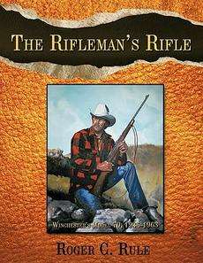 Riflemans Rifle NEW by Roger C. Rule 9781438999050  