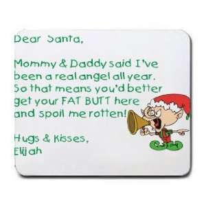  Dear Santa Letter Spoil Elijah Rotten Mousepad: Office 